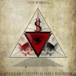 Hot School : A Fault Confessed Is Half Redressed